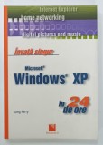 INVATA SINGUR MICROSOFT WINDOWS XP, IN 24 DE ORE de GREG PERRY , 2007