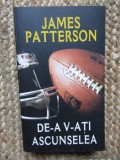 DE-A V-ATI ASCUNSELEA-JAMES PATTERSON