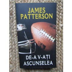 DE-A V-ATI ASCUNSELEA-JAMES PATTERSON