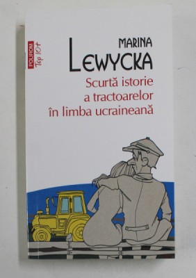 SCURTA ISTORIE A TRACTOARELOR IN LIMBA UCRAINEANA de MARINA LEWYCKA , 2022 foto