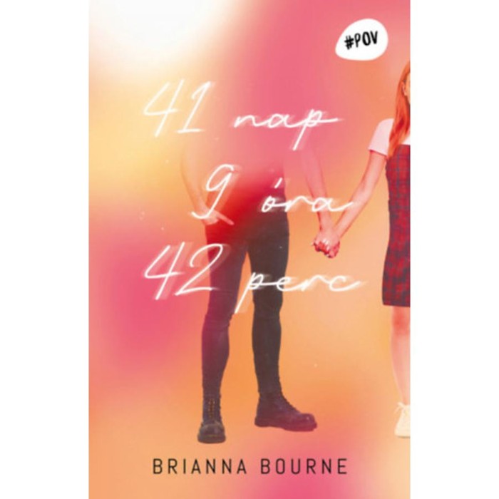 41 nap 9 &oacute;ra 42 perc - Brianna Bourne