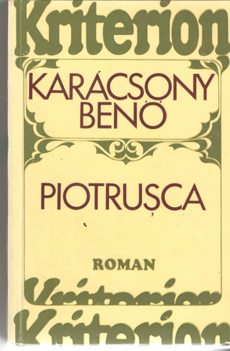 Piotrusca - Karacsony Beno Ed. Kriterion 1973 brosata
