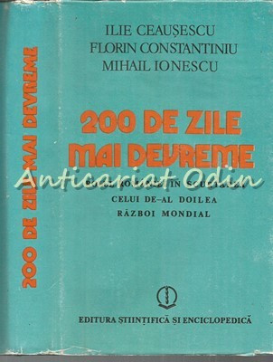 200 De Zile Mai Devreme - Ilie Ceausescu, Florin Constantiniu, Mihail E. Ionescu foto