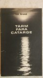 Ion Arama - Tarm fara catarge (vezi detalii pentru livrare in tara), 1976, Militara