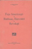 1491SPN Fețe bisericești &icirc;n războae, răzvrătiri și revoluții de Constantin Bobulescu, 1930, Chișinău