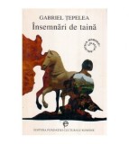 Gabriel Tepelea - Insemnari de taina - 113737