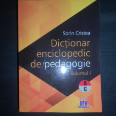 Sorin Cristea - Dictionar enciclopedic de pedagogie Volumul 1 (2015)