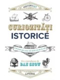 Cumpara ieftin Curiozitati istorice/Dan Snow