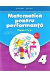 Cumpara ieftin Matematica pentru performanta - Clasa 4 - Marilena Calin, Elvira Toma