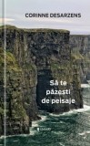 Sa te pazesti de peisaje - Univers