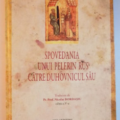 SPOVEDANIA UNUI PELERIN RUS CATRE DUHOVNICULUI SAU , EDITIA A V A , 2015