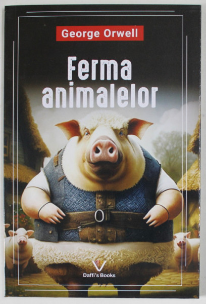 FERMA ANIMALELOR de GEORGE ORWELL , 2023
