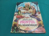 PRINȚUL CEL NEADEVĂRAT * WILHELM HAUFF * 1995 * 4 2 4
