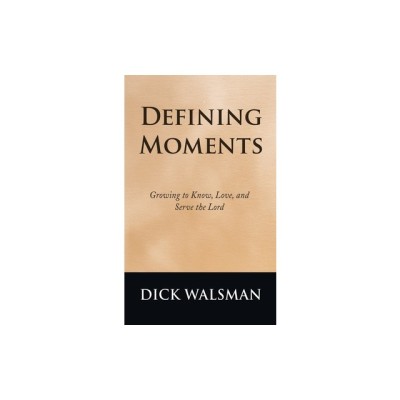 Defining Moments: Growing to Know, Love, and Serve the Lord foto