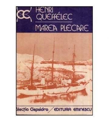 Henri Queffelec - Marea plecare - 118760 foto