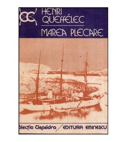 Henri Queffelec - Marea plecare - 118760