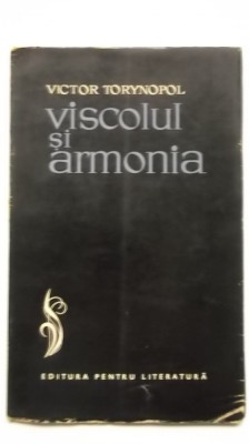 Victor Torynopol - Viscolul și armonia, versuri (vezi detalii pentru livrare in tara) foto