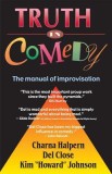 Truth in Comedy: The Manual for Improvisation