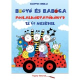 Bogy&oacute; &eacute;s Bab&oacute;ca foglalkoztat&oacute;k&ouml;nyv 12 &uacute;j mes&eacute;vel - Bartos Erika