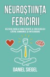 Neuroștiința fericirii - Paperback brosat - Daniel J. Siegel - Herald