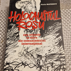 Holocaustul rosu sau crimele in cifre ale comunismului F. Matrescu cu autograf