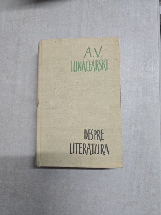 Despre literatura - A.V. Lunacearski