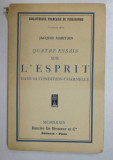 QUATRE ESSAIS SUR L &#039;ESPRIT DANS SA CONDITION CHARNELLE par JACQUES MARITAIN , 1939 , PREZINTA SUBLINIERI SI ADNOTARI