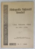 BIBLIOGRAFIA NATIONALA ROMANA , CARTI . ALBUME , HARTI ( NR. 1501 -1750 ) , SERIA BIBLIOTECA NATIONALA , NR. 7 , 1993