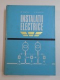INSTALATII ELECTRICE de O. CENTEA , C. BIANCHI , 1973