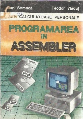 Programarea in Assembler - Dan Somnea, Teodor Vladut