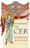 Musafirul Din Cer, - Editura Sophia