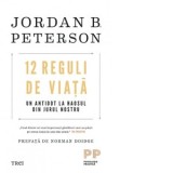 12 reguli de viata. Un antidot la haosul din jurul nostru - Florin Tudose, Jordan B. Peterson