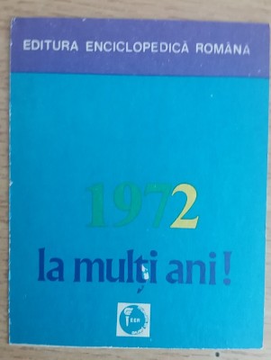 C9 15 - 1972 - Calendar de buzunar - reclama editura enciclopedica romana foto