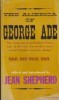 The America of George Ade (1866-1944). Fables, Short Stories, Essays