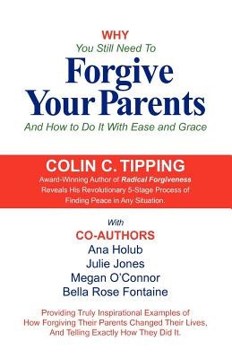 Why You Still Need to Forgive Your Parents and How to Do It with Ease and Grace