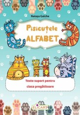 Pisicutele Alfabet. Texte suport pentru clasa pregatitoare - Natasa Galche - Elicart