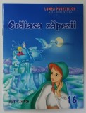 CRAIASA ZAPEZII , SERIA &#039; LUMEA POVESTILOR &#039; MICA BIBLIOTECA NR. 16 , ANII &#039;2000