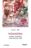 Cumpara ieftin Nomadism. Despre gandirea care devine corp