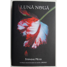 Luna noua &ndash; Stephenie Meyer