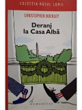Christopher Buckley - Deranj la Casa Alba (Editia: 2007)
