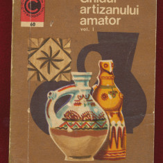 Caleidoscop Nr. 60 "Ghidul artizanului amator" - Vol. I - Ion N. Şuşală