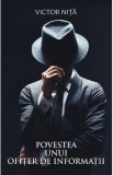 Povestea unui ofiter de informatii - Victor Nita