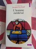 Jacques Le Goff, L&#039;Homme m&eacute;di&eacute;val