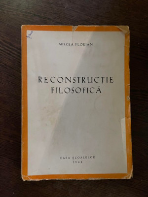 Mircea Florian Reconstructie Filosofica (1944) foto