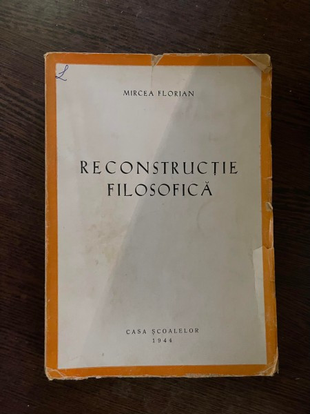 Mircea Florian Reconstructie Filosofica (1944)