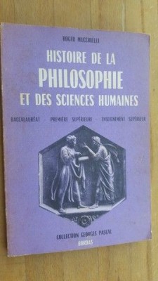 Histoire de la philosophie et des sciences humaines- Roger Mucchielli foto