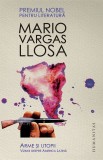 Mario Vargas Llosa - Arme si utopii