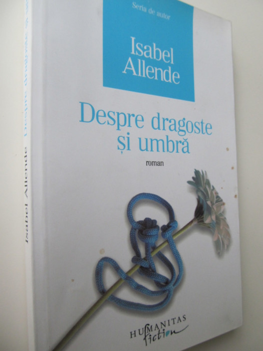 Despre dragoste si umbra - Isabel Allende