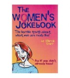 Marcie Starr - The Women&#039;s Jokebook - The horrible truth about what