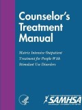 Counselor?s Treatment Manual: Matrix Intensive Outpatient Treatment for People with Stimulant Use Disorders